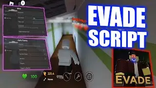 EVADE Script / GUI - (Auto Farm Money, Teleports, ESP Bot, Fly Speed, Fake Emote Dash)