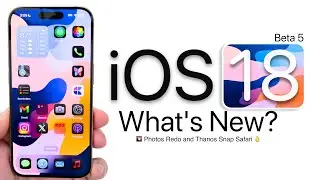 iOS 18 Beta 5 is Out - Whats New?