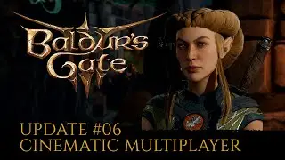 Breaking down Multiplayer & Cinematics in Baldur's Gate 3 - Update #6