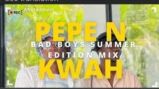 Dj Pepe x Kwah(NSG) - Badboys Summer Edition Mix