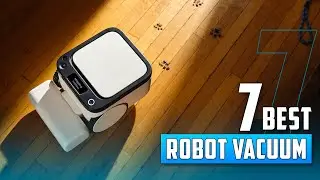 7 Robot Vacuum of 2024 | Which One to Buy?