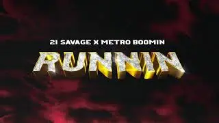 21 Savage x Metro Boomin - Runnin (Official Audio)