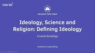 Defining Ideology | Beliefs in Society | A-Level Sociology