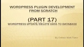 Wordpress Plugin Development tutorial from scratch (Part 17) Wordpress Update/Delete to Database