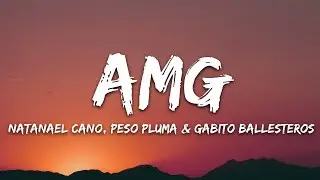 Natanael Cano x Gabito Ballesteros x Peso Pluma - AMG (Letra/Lyrics)