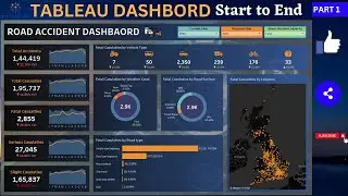 Tableau Dashboard from Start to End (Part 1) | Road Accident Dashboard | Beginner to Pro | 