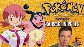 The Battle with Sausage Nipples | Pokémon Gold Version Let's Play Ep. #3