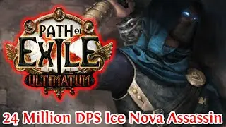 PATH OF EXILE 3.14 - 24 MILLION FULL DPS ICE NOVA ASSASSIN - BUILD SHOWCASE - SUPER SMOOTH GAMEPLAY!