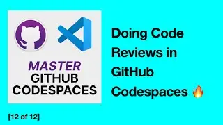 [12/12] Streamline Your Code Reviews with GitHub Codespaces 🔥 | Step-by-Step Guide