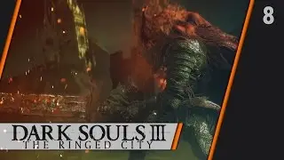 Прохождение DARK SOULS III: The Ringed City DLC - #8 БОСС: Рыцарь-раб Гаэль