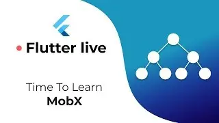 Flutter Live: Learning MobX | Learn it with me!