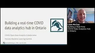 Dr. Benjamin Fine & Liam McCoy - HowsMyFlattening: Ontario's COVID-19 Data Analytics Collaborative