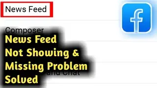 Fix Facebook Newsfeed Not Showing & Missing Problem Solved