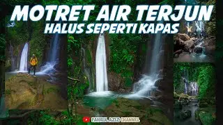 MOTRET AIR TERJUN SEPERTI KAPAS!! INI TIPS & TRIKNYA !!!