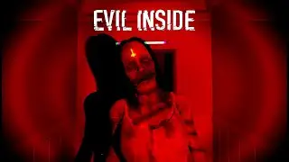 ЗЛОБНЫЙ ПРИЗРАК ► Evil Inside ► Инди Хоррор ► Прохождение
