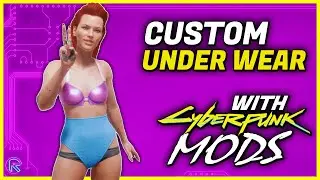 UNIQUE Clothing (Underwear, Blue moon & More) with Cyberpunk 2077 MODs [Showcase & how to install]