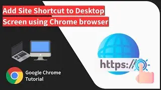 How to Add Site's Shortcut to Desktop Screen using Chrome browser