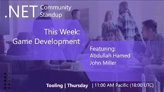 .NET Game Dev Community Standup - First .NET Game Dev Community Standup