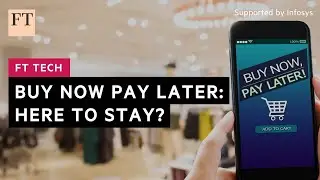 Is buy now, pay later a sustainable business model? | FT Tech