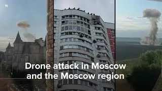 Drone attack in Moscow and the Moscow region