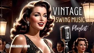 Swinging Through the 1940s 🎶 Iconic Big Band and Jazz Classics 🎷 [Vintage Swing, Jazz Standards]