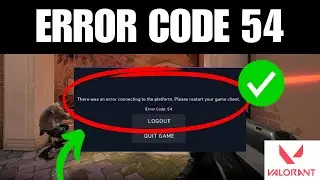 How To Fix Valorant Connection Error Code 54