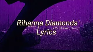 Rihanna - Diamonds - (Lyrics) - shine bright like a diamond