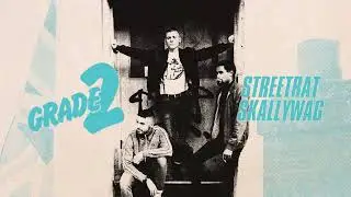 Grade 2 - "Streetrat Skallywag" (Full Album Stream)