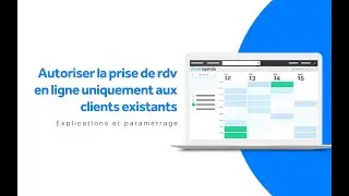 Autoriser la prise de rdv en ligne uniquement aux clients existants