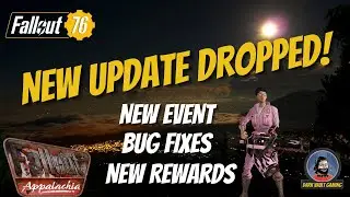 FALLOUT 76 NEW UPDATE NEW EVENT & BUG FIXES