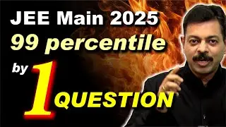 JEE Main 2025 : 99 Percentile by 1 Question