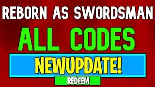 New Reborn As Swordsman Codes | Roblox Reborn As Swordsman Codes (July 2024)