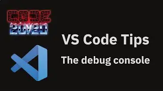 VS Code tips — The debug console