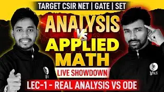 Real Analysis Vs ODE | Analysis Vs Applied Mathematics | Live Showdown | CSIR NET, GATE ,SET | Lec.1