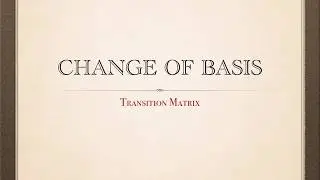 Linear Algebra: Transition Matrix