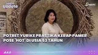 Potret Yurike Prastika Kerap Pamer Pose 'Hot' di Usia 53 Tahun