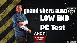 GTA 5 Low End PC Test | (AMD A6, Radeon R4 Graphics)