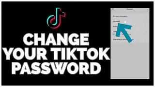 How To Change Password On TikTok Account