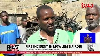 Fire incident in Mowlem Nairobi leaves 30 families homeless