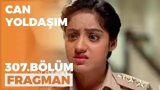 Can Yoldaşım 307. Bölüm Fragmanı - 2 Haziran Perşembe