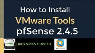 How to Install VMware Tools (Open VM Tools) in pfSense 2.4.5 Firewall