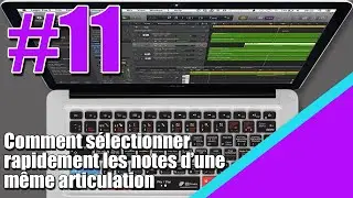 Tutoriel Logic Pro X (en Français): sélectionner rapidement les notes utilisant la même articulation
