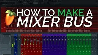 How To Make Groups and Bus Channels In The Mixer - FL Studio Basics