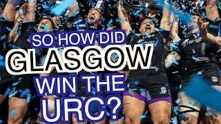 So how did Glasgow Warriors win the URC?