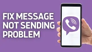 How to Fix Viber App Message Not Sending Problem [NEW & UPDATED 2024]