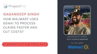 How Walmart Uses GenAI to Process Claims Faster and Cut Costs? Ft. Gagandeep Singh (Ex- Walmart)