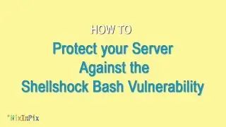 How to Protect your Server Against the Shellshock Bash Vulnerability