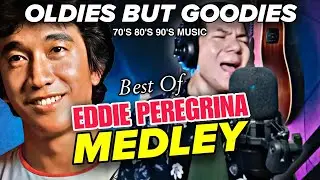 Eddie Peregrina Medley | OLDIES BUT GOODIES by AyamTV