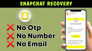 Recover SnapChat Account without Recovery Email and Phone Number 2024 || SnapChat Account Recovery