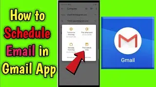 How to Schedule Email in Gmail App